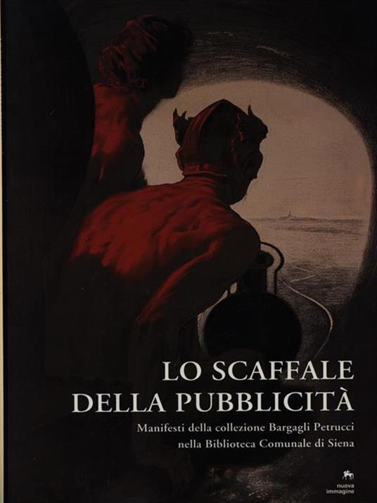 Lo scaffale della pubblicità. Manifesti della collezione Bargagli Petrucci nella Biblioteca comunale di Siena. Catalogo della mostra (1995) - copertina
