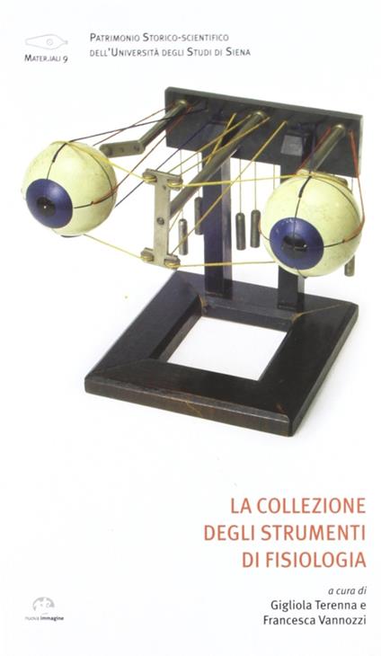 La collezione degli strumenti di fisiologia. Ediz. illustrata - copertina