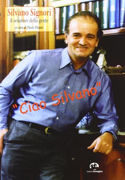Silvano Signori. Il senatore della gente - copertina