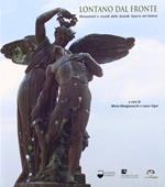 Lontano dal fronte. Monumenti e ricordi della grande guerra nel senese