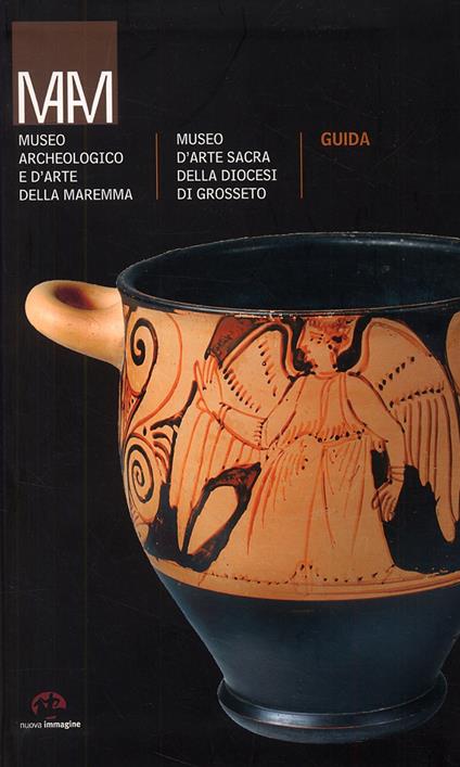 Museo archeologico e d'arte della Maremma. Ediz. illustrata - Maria Grazia Celuzza - copertina
