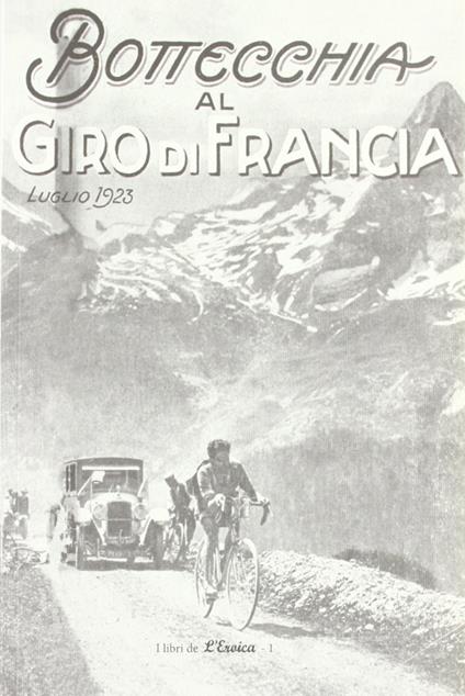 Bottecchia al giro di Francia. Luglio 1923 - copertina