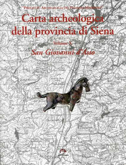 Carta archeologica della provincia di Siena. Vol. 10: San Giovanni d'Asso. - copertina