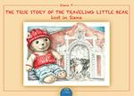 The true story of the traveling. Little bear lost in Siena. Ediz. illustrata
