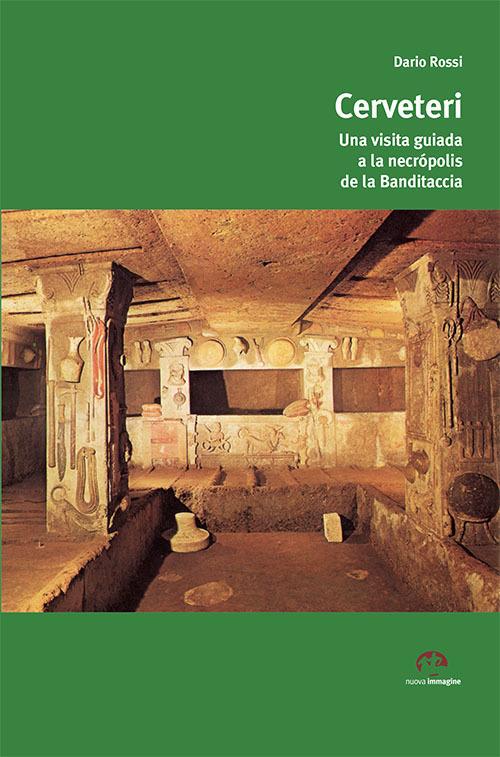 Cerveteri. Una visita guiada a la necrópolis de la Banditaccia - Dario Rossi - copertina
