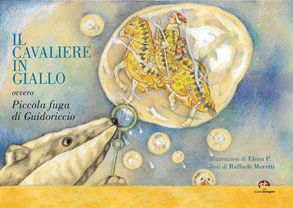 Il cavaliere in giallo. ovvero piccola fuga di Guidoriccio - Raffaele Moretti - copertina