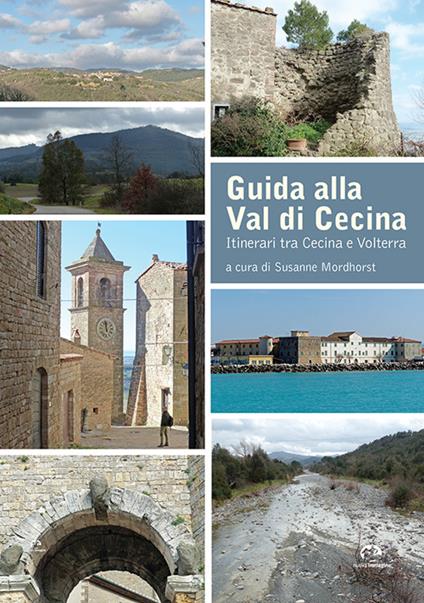 Guida alla Val di Cecina. Itinerari tra Cecina e Volterra - copertina