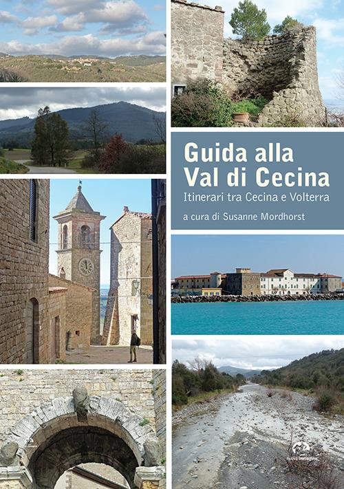 Guida alla Val di Cecina. Itinerari tra Cecina e Volterra - copertina