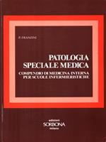 Patologia speciale medica. Compendio di medicina interna per Scuole infermieristiche