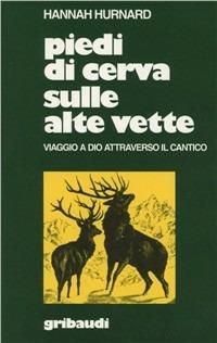 Piedi di cerva sulle alte vette. Viaggio a Dio attraverso il Cantico - Hannah Hurnard - copertina