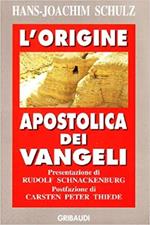 L' origine apostolica dei vangeli