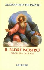 Il padre nostro, preghiera dei figli. Con audiocassetta