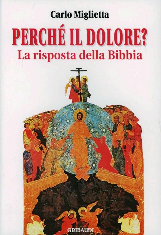 Perché il dolore? La risposta della Bibbia - Carlo Miglietta - copertina
