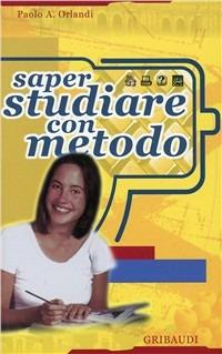 Saper studiare con metodo - Paolo A. Orlandi - copertina