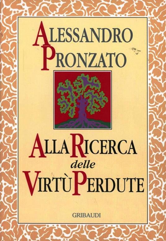 Alla ricerca delle virtù perdute - Alessandro Pronzato - copertina