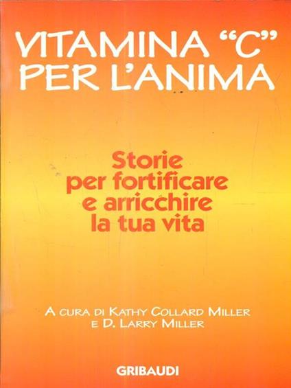 Vitamina «C» per l'anima. Storie per fortificare e arricchire la tua vita - copertina