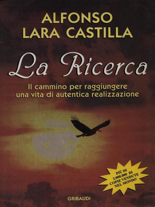 La ricerca. Il cammino per raggiungere una vita di autentica realizzazione - Alfonso Castilla Lara - copertina