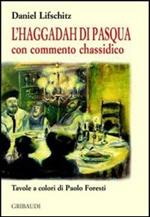 L' Haggadah di Pasqua. Con commento chassidico