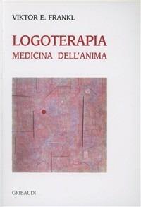 Logoterapia medicina dell'anima - Viktor E. Frankl - copertina