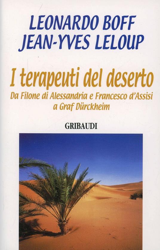I terapeuti del deserto - Leonardo Boff,Jean-Yves Leloup - copertina