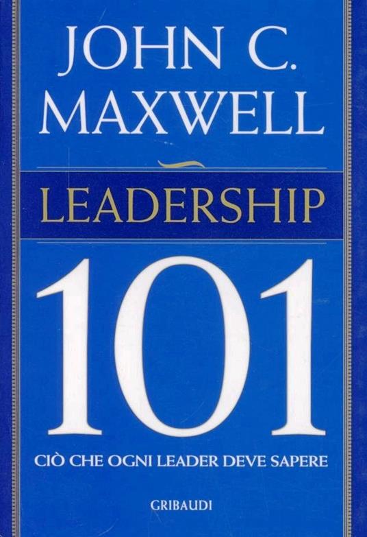 Leadership 101 - John C. Maxwell - copertina