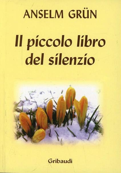 Il piccolo libro del silenzio - Anselm Grün - copertina