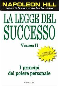 La legge del successo. Lezione 1: I princìpi del potere personale. Vol. 2 - Napoleon Hill - copertina