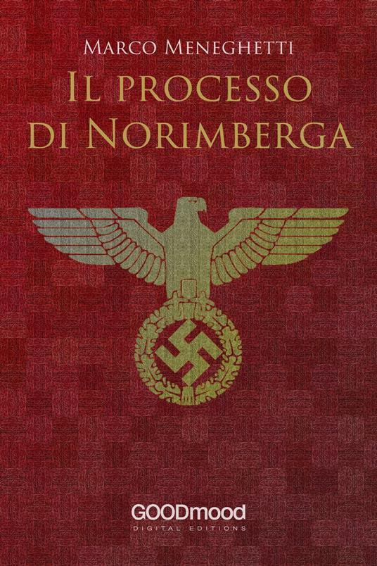 Il Processo di Norimberga - Marco Meneghetti - ebook