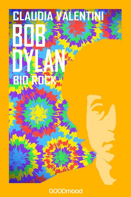 Bob Dylan - Claudia Valentini - ebook