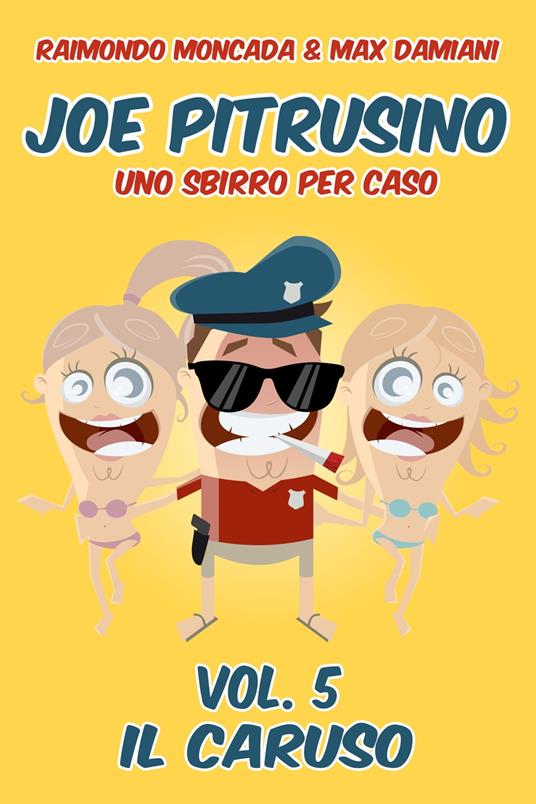 Il Caruso - Max Damiani,Raimondo Moncada - ebook