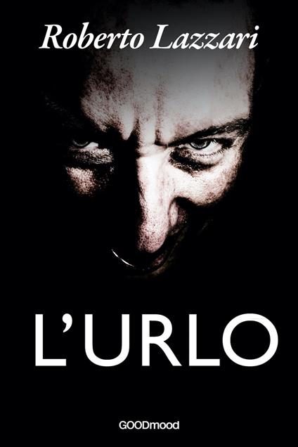 L’urlo - Roberto Lazzari - ebook