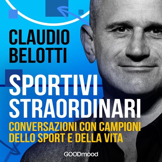 Sportivi straordinari. Conversazioni con campioni dello sport e della vita
