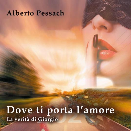 Dove ti porta l'amore. La verità di Giorgio
