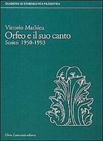 Orfeo e il suo canto. Scritti (1952-1993)