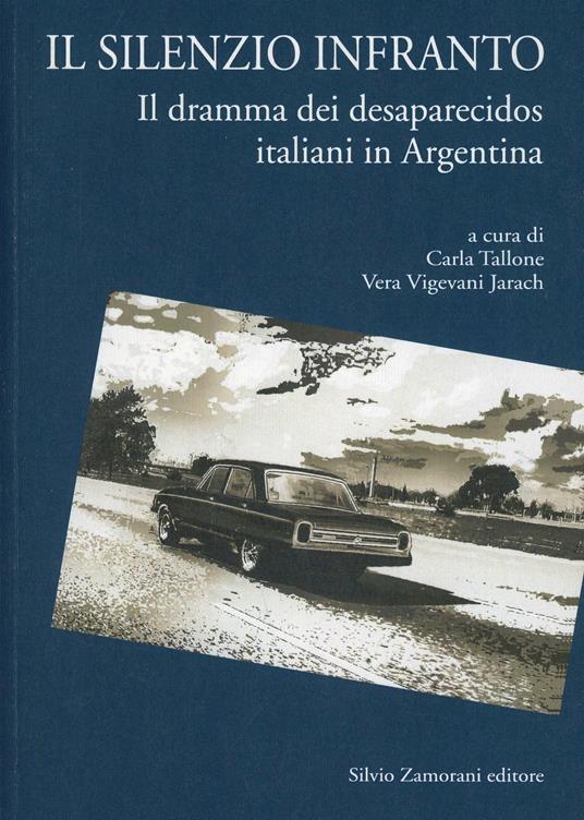 Il silenzio infranto. Il dramma dei desaparecidos italiani in Argentina - copertina
