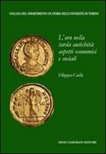 L' oro nella tarda antichità: aspetti economici e sociali