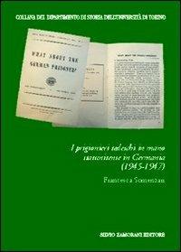 I prigionieri tedeschi in mano statunitense in Germania (1945-1947) - Francesca Somenzari - copertina