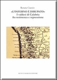 «L'inferno è dirupato». I valdesi di Calabria tra resistenza e repressione - Renata Ciaccio - copertina