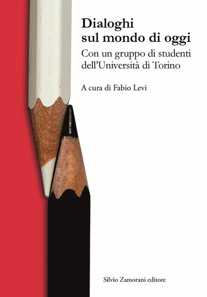 Dialoghi sul mondo di oggi. Con un gruppo di studenti dell’Università di Torino - copertina