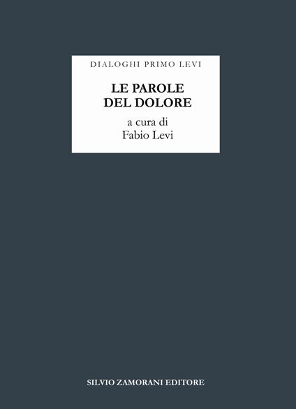 Le parole del dolore. Dialoghi Primo Levi - copertina