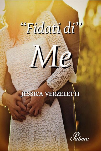 «Fidati di» me - Jessica Verzeletti - copertina