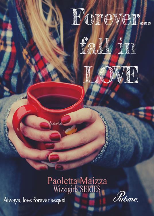 Forever... fall in love - Paoletta Maizza - copertina
