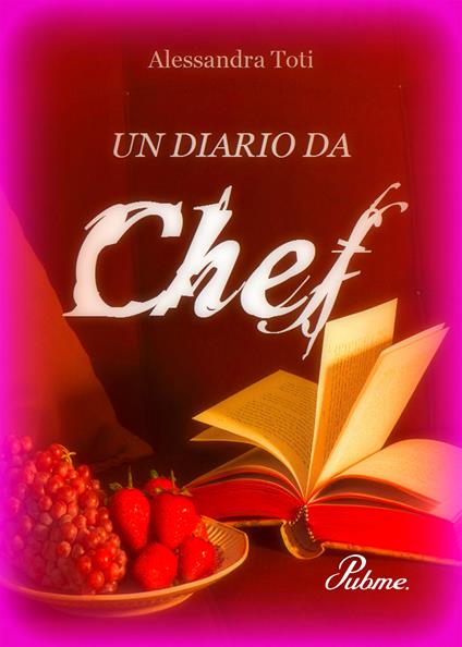 Un diario da Chef - Alessandra Toti - copertina