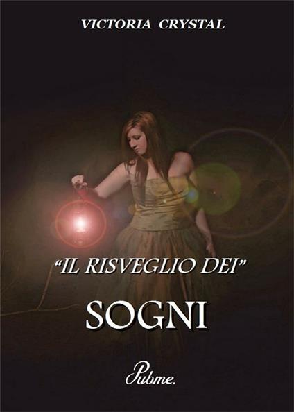 Il risveglio dei sogni - Victoria Crystal - ebook