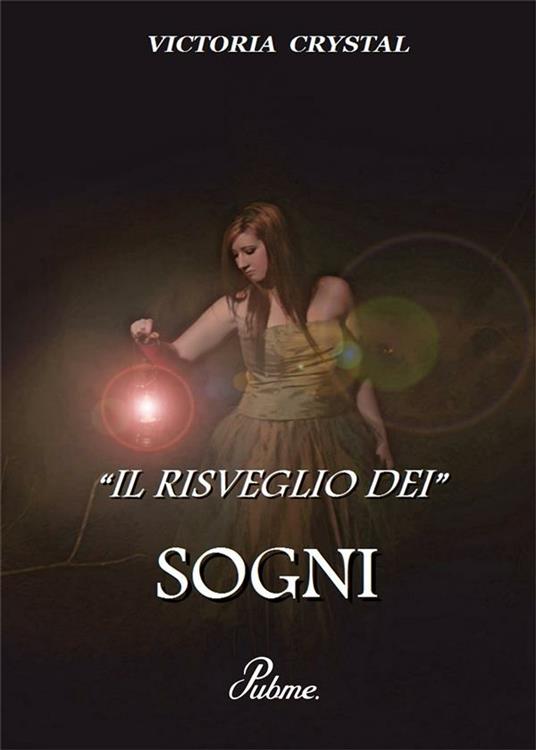 Il risveglio dei sogni - Victoria Crystal - ebook
