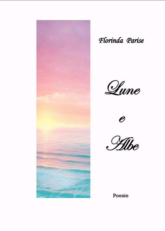 Lune e albe - Florinda Parise - copertina