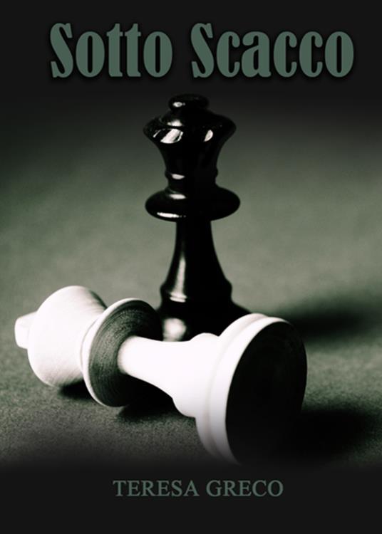 Sotto scacco - Teresa Greco - copertina