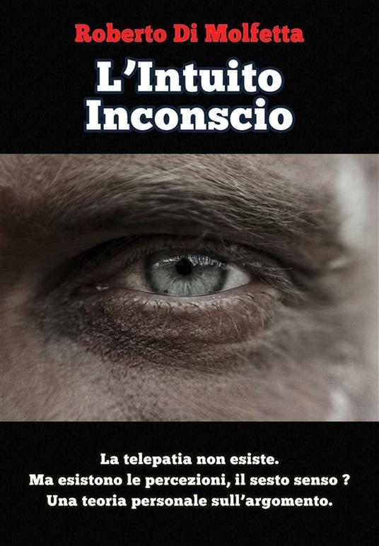 L' intuito inconscio - Roberto Di Molfetta - ebook