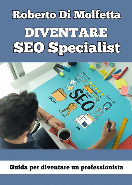 Diventare SEO specialist - Roberto Di Molfetta - copertina