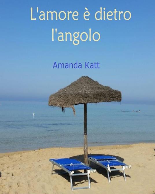 L'amore è dietro l'angolo - Amanda Katt - copertina